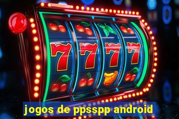 jogos de ppsspp android