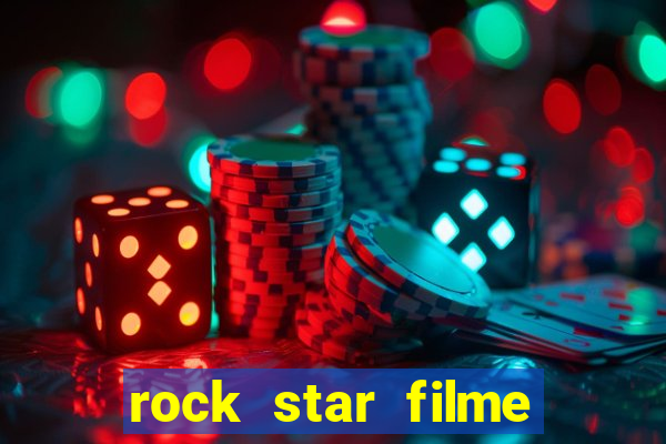 rock star filme completo dublado