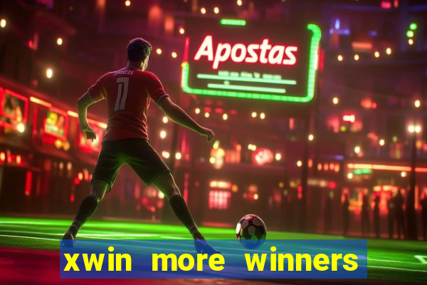 xwin more winners more fun