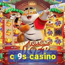 c 9s casino