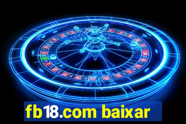 fb18.com baixar