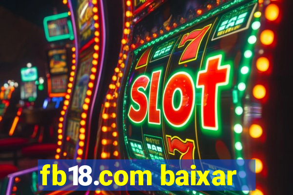 fb18.com baixar
