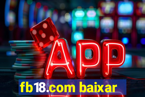 fb18.com baixar