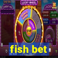 fish bet