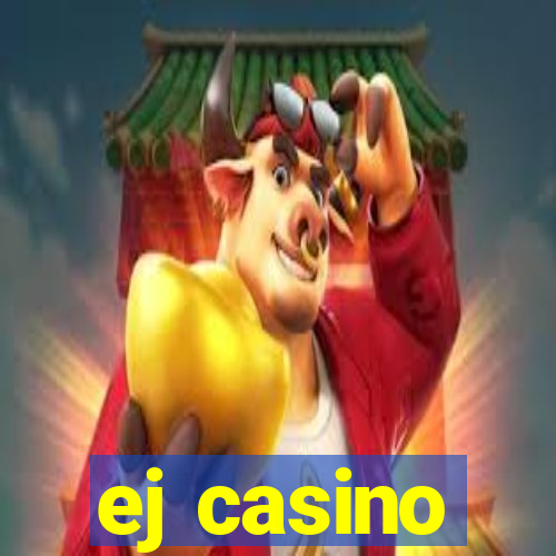 ej casino