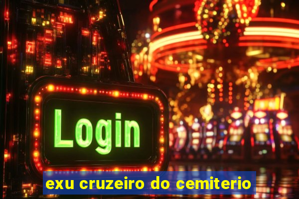 exu cruzeiro do cemiterio