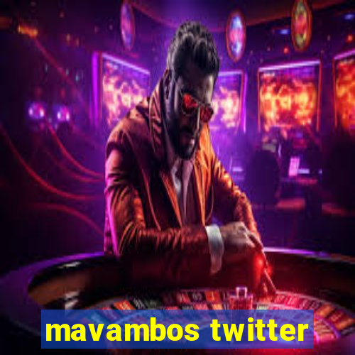 mavambos twitter