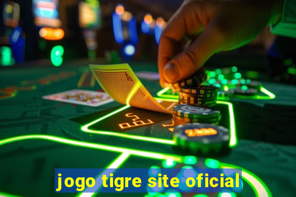 jogo tigre site oficial