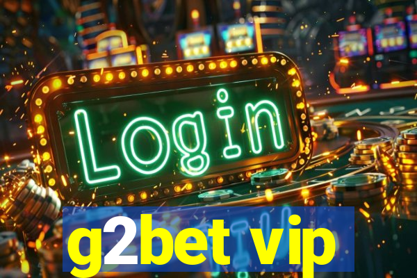 g2bet vip