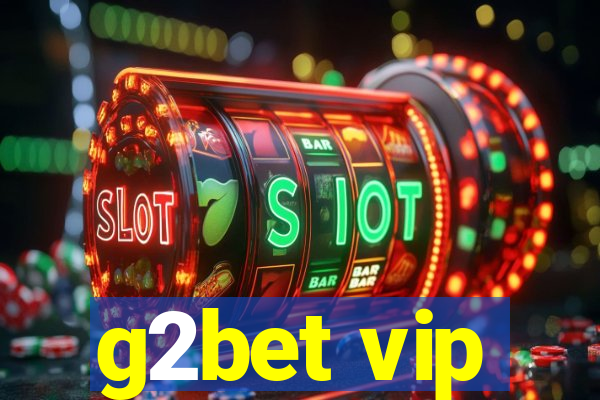 g2bet vip