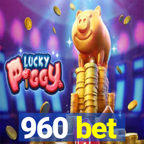 960 bet