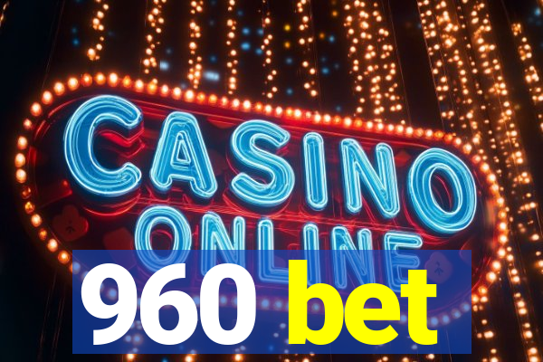 960 bet