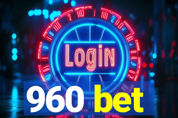 960 bet