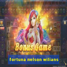 fortuna nelson wilians