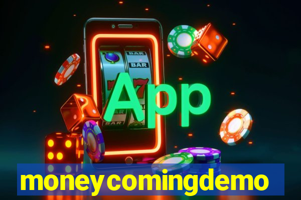 moneycomingdemo
