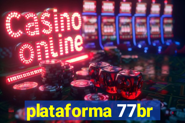 plataforma 77br
