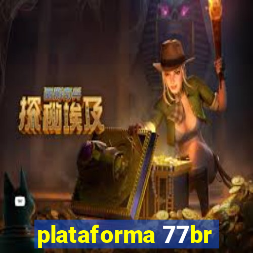 plataforma 77br
