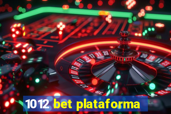 1012 bet plataforma