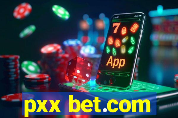 pxx bet.com