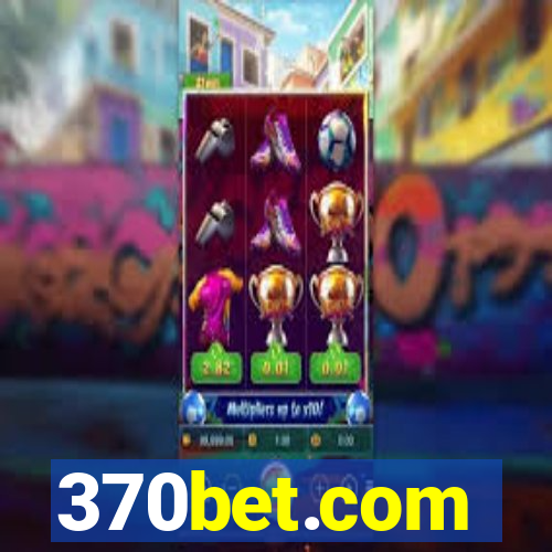 370bet.com