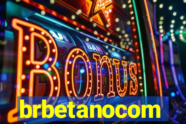 brbetanocom