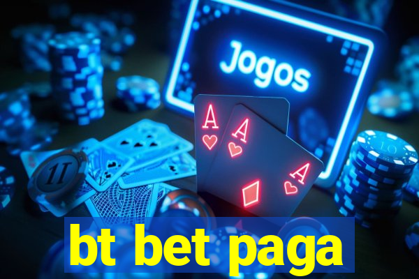 bt bet paga