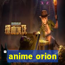 anime orion