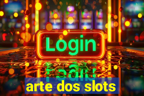 arte dos slots