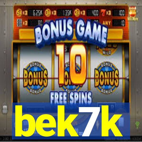 bek7k