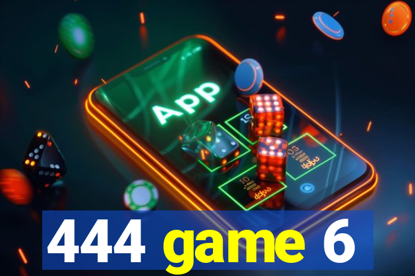 444 game 6