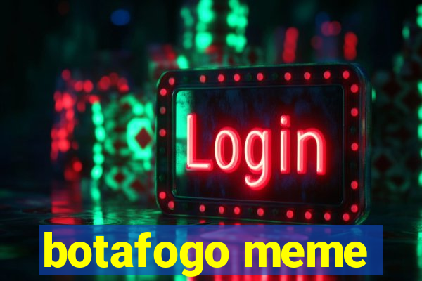 botafogo meme