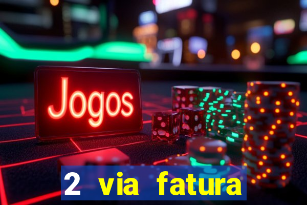 2 via fatura bradescard casas bahia