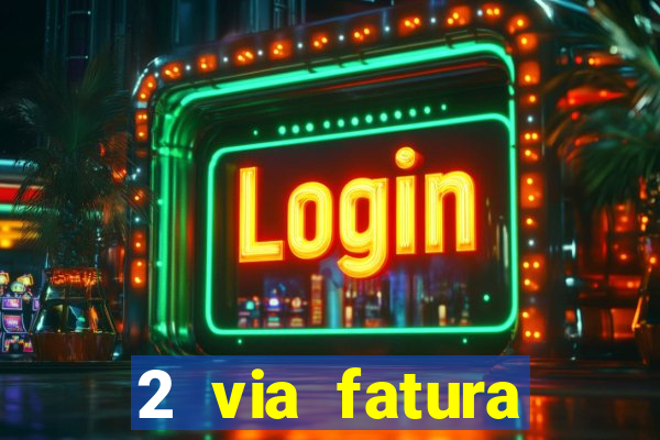 2 via fatura bradescard casas bahia