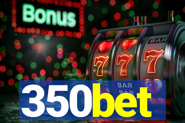 350bet