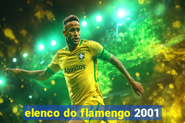 elenco do flamengo 2001