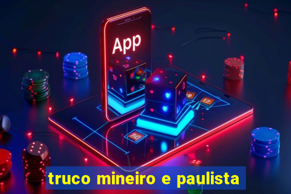 truco mineiro e paulista