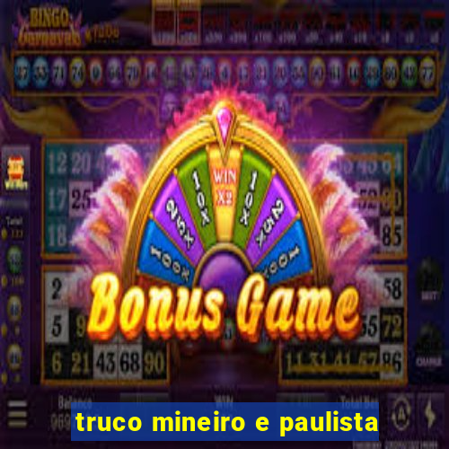 truco mineiro e paulista