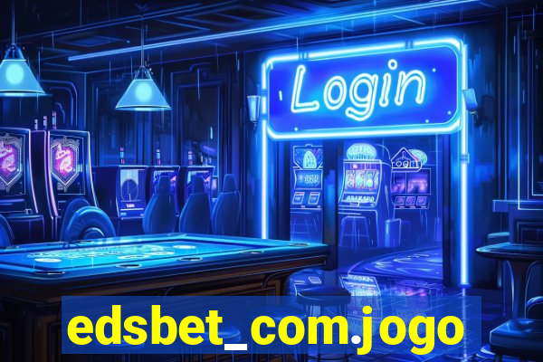 edsbet_com.jogos.app