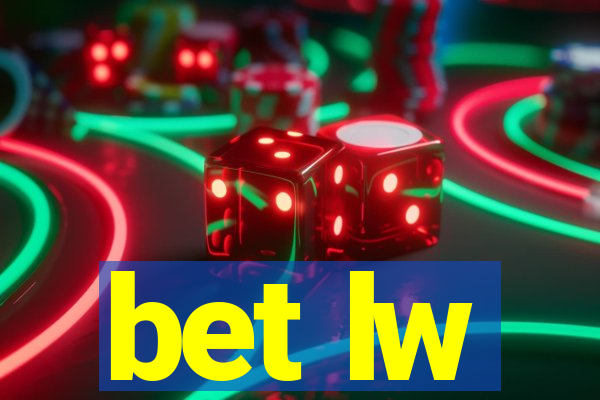 bet lw