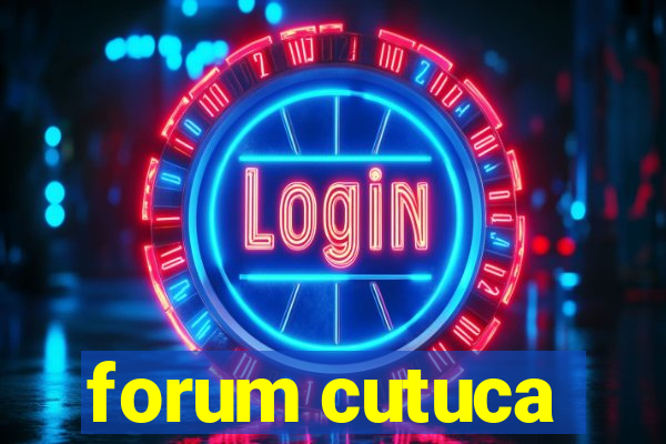 forum cutuca