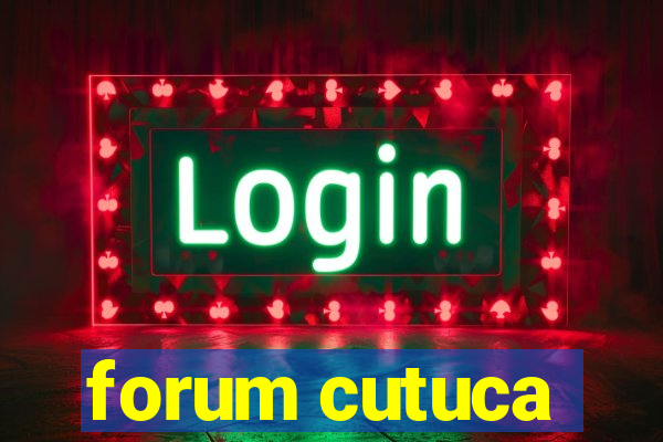 forum cutuca