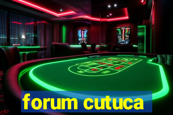 forum cutuca