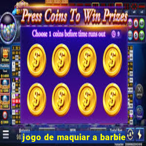 jogo de maquiar a barbie