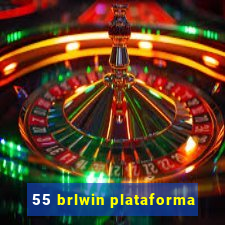55 brlwin plataforma