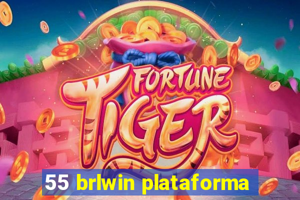 55 brlwin plataforma