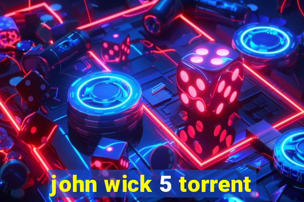 john wick 5 torrent