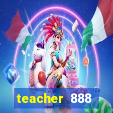 teacher 888 plataforma login