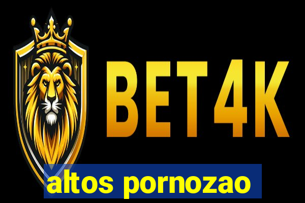 altos pornozao