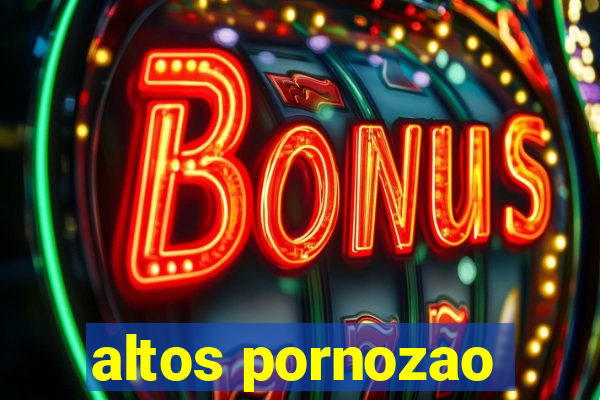 altos pornozao