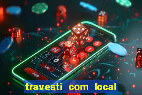 travesti com local em santos